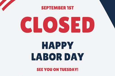 Office Closed September 1, 2025 in Honor of Labor Day